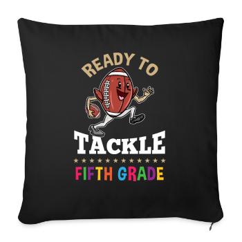 Ready To Tackle Fifth Grade Erster Schultag - Sofakissenbezug 45 x 45 cm - Schwarz - Vorne
