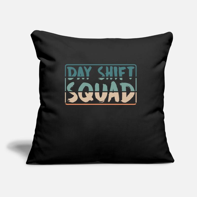 Team Day Shift Proverbs Shift Work Day Shift Sofa pillowcase 17,3'' x 17,3'' (45 x 45 cm)