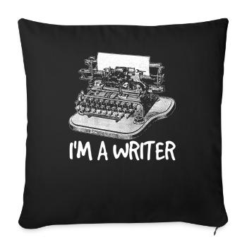 I am a writer author writer - Sofa pillowcase 17,3'' x 17,3'' (45 x 45 cm) - black - Front