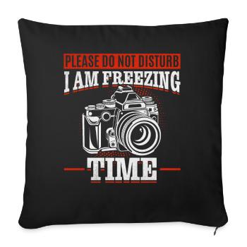 Please Do Not Disturb I Am Freezing Time — - Sofa pillowcase 17,3'' x 17,3'' (45 x 45 cm) - black - Front