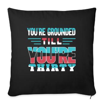 You Have House Arrest Until You Thirty Are Daddy Papa - Sofa pillowcase 17,3'' x 17,3'' (45 x 45 cm) - black - Front
