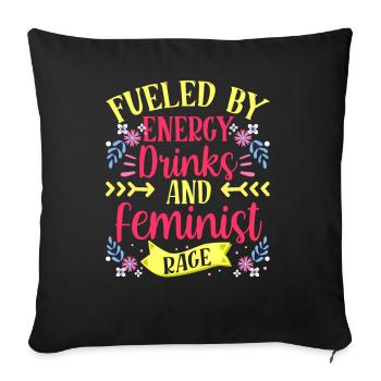 Fueled by Energy Drinks And Feminist Anger - Sofa pillowcase 17,3'' x 17,3'' (45 x 45 cm) - black - Front