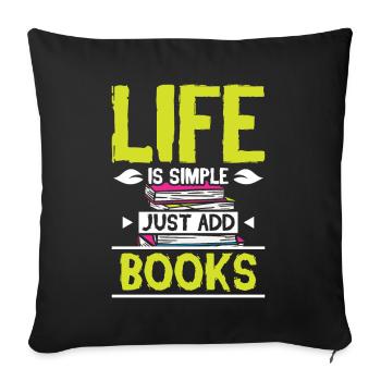 La vie est simple, il suffit d’ajouter des livres - Housse de coussin décorative 45 x 45 cm - noir - Devant