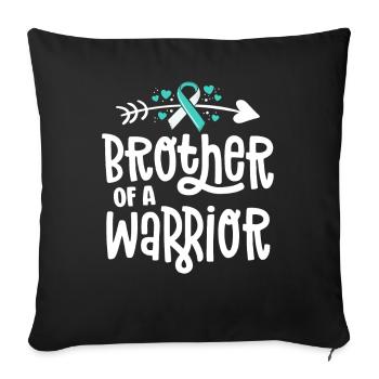 Brother Of A Warrior Teal Cervical Cancer Family - Sofa pillowcase 17,3'' x 17,3'' (45 x 45 cm) - black - Front