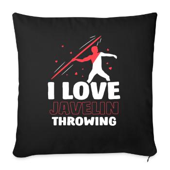I love javelin throwing javelin throw javelin throw - Sofa pillowcase 17,3'' x 17,3'' (45 x 45 cm) - black - Front