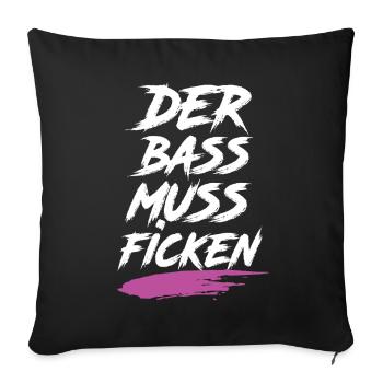 Der Bass Muss F***** Festival - Sofakissenbezug 45 x 45 cm - Schwarz - Vorne