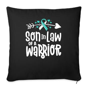 Son-In-Law Of A Warrior Cervical Cancer Family - Sofa pillowcase 17,3'' x 17,3'' (45 x 45 cm) - black - Front