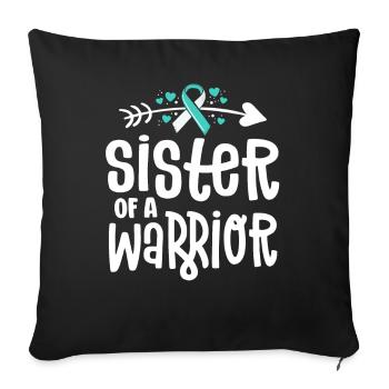 Sister Of A Warrior Teal Cervical Cancer Family - Sofa pillowcase 17,3'' x 17,3'' (45 x 45 cm) - black - Front