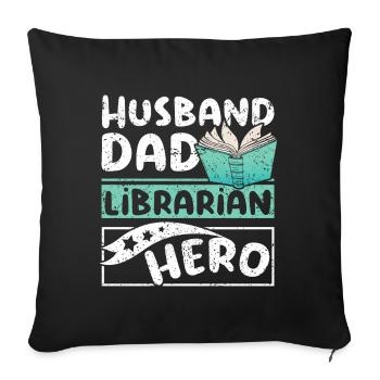 Husband dad librarian hero - Sofa pillowcase 17,3'' x 17,3'' (45 x 45 cm) - black - Front