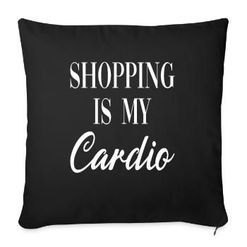 Shopping is my Cardio für die Mama und Mutter - Sofakissenbezug 45 x 45 cm - Schwarz - Vorne