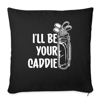 Je serai votre caddie Golfen Golfeur Golfeur Golfeur - Housse de coussin décorative 45 x 45 cm - noir - Devant