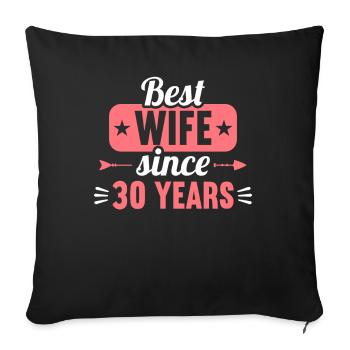 Best Wife Since 30 Years 30th Wedding day - Sofa pillowcase 17,3'' x 17,3'' (45 x 45 cm) - black - Front