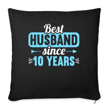 Best Husband Since 10 Years 10th Wedding Day - Sofa pillowcase 17,3'' x 17,3'' (45 x 45 cm) - black - Front