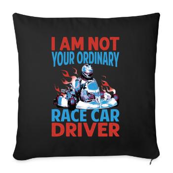 I Am Not Your Ordinary Race Car Driver - Racing -M - Sofa pillowcase 17,3'' x 17,3'' (45 x 45 cm) - black - Front