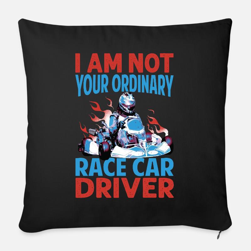 I Am Not Your Ordinary Race Car Driver - Racing -M - Sofakissenbezug 45 x 45 cm - Schwarz