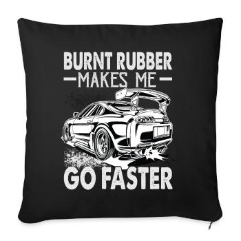 Burnt Rubber Makes Me Go Faster - Race - Racing - Sofa pillowcase 17,3'' x 17,3'' (45 x 45 cm) - black - Front