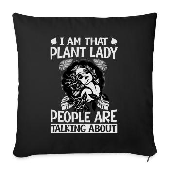 I Am That Plant Lady People Are Talking About - Pl - Sofa pillowcase 17,3'' x 17,3'' (45 x 45 cm) - black - Front