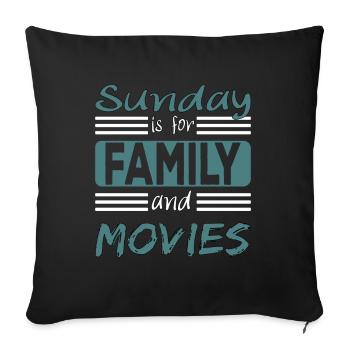 Sunday is for family and Movies Spruch - Sofakissenbezug 45 x 45 cm - Schwarz - Vorne