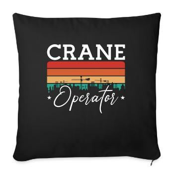 Crane Operator Construction Worker Work Crane Driver Gift - Sofa pillowcase 17,3'' x 17,3'' (45 x 45 cm) - black - Front