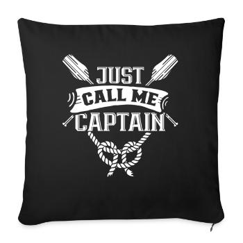 Just call me captain boating boat ship - Sofa pillowcase 17,3'' x 17,3'' (45 x 45 cm) - black - Front