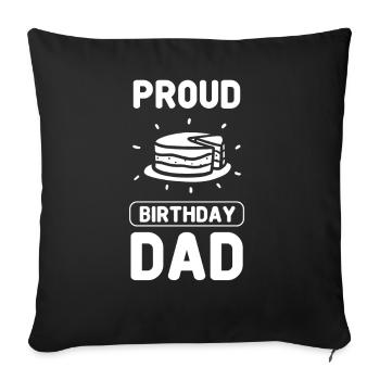 Proud Birthday Dad Birthday Daddy Father - Sofa pillowcase 17,3'' x 17,3'' (45 x 45 cm) - black - Front