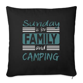 Sunday is for family and Camping Spruch - Sofakissenbezug 45 x 45 cm - Schwarz - Vorne