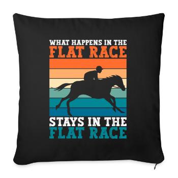 Ce qui se passe dans la course de plat reste dans la course de plat - Housse de coussin décorative 45 x 45 cm - noir - Devant