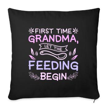 First time grandma let the feeding begin - Sofa pillowcase 17,3'' x 17,3'' (45 x 45 cm) - black - Front