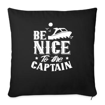 Soyez gentil avec le capitaine bateau bateau bateau yacht - Housse de coussin décorative 45 x 45 cm - noir - Devant