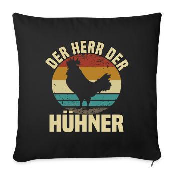 Der Herr Der Hühner - Sofakissenbezug 45 x 45 cm - Schwarz - Vorne