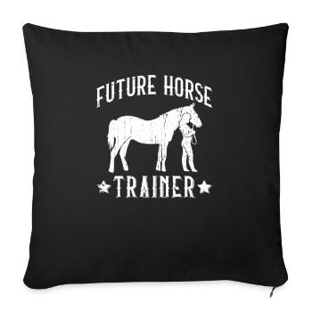 Future Horse Trainer - Horse Trainer - Sofa pillowcase 17,3'' x 17,3'' (45 x 45 cm) - black - Front