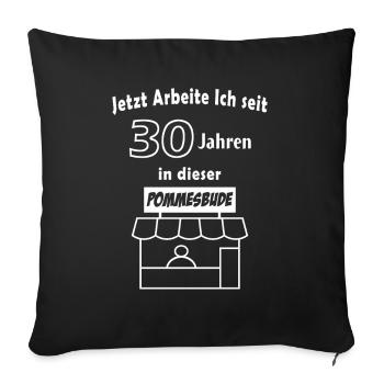 30 Jahre in einer Firma - Sofakissenbezug 45 x 45 cm - Schwarz - Vorne
