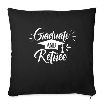 Graduate And Pensioner Graduation Party Graduate - Sofa pillowcase 17,3'' x 17,3'' (45 x 45 cm) - black - Front