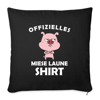 Offizielles Miese Laune Shirt - Sofakissenbezug 45 x 45 cm - Schwarz - Vorne