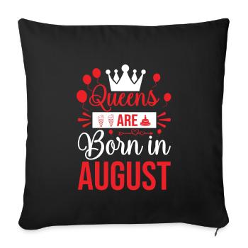 Queens are born in August - Sofa pillowcase 17,3'' x 17,3'' (45 x 45 cm) - black - Front