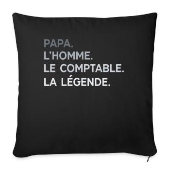 Papa Comptable L'Homme La Légende Cadeau Humour - Housse de coussin décorative 45 x 45 cm - noir - Devant