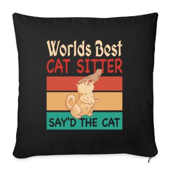 Worlds Best Cat Sitter say'd the Cat - Sofa pillowcase 17,3'' x 17,3'' (45 x 45 cm) - black - Front