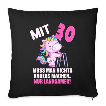 Mit 30 nichts anders nur langsamer 30 Geburtstag - Sofakissenbezug 45 x 45 cm - Schwarz - Vorne