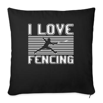 I love fencing - Sofakissenbezug 45 x 45 cm - Schwarz - Vorne