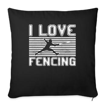I love fencing - Sofa pillowcase 17,3'' x 17,3'' (45 x 45 cm) - black - Front
