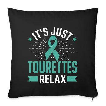 Tourette Syndrome Relax It's Just Tourettes - Sofa pillowcase 17,3'' x 17,3'' (45 x 45 cm) - black - Front