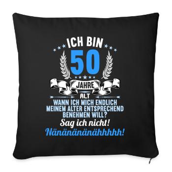 Ich bin 50 Jahre alt 50 Geburtstag - Sofakissenbezug 45 x 45 cm - Schwarz - Vorne