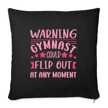 Warning Gymnast Could Flip out At Any Moment - Sofa pillowcase 17,3'' x 17,3'' (45 x 45 cm) - black - Front