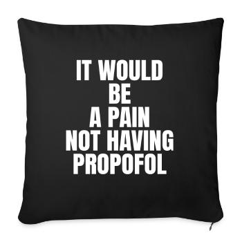 Funny propofol anesthesiologist anesthesia - Sofa pillowcase 17,3'' x 17,3'' (45 x 45 cm) - black - Front
