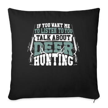 Chasseur de cerfs buck si vous - Housse de coussin décorative 45 x 45 cm - noir - Devant