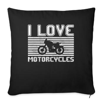 I love motorcycles - Sofa pillowcase 17,3'' x 17,3'' (45 x 45 cm) - black - Front