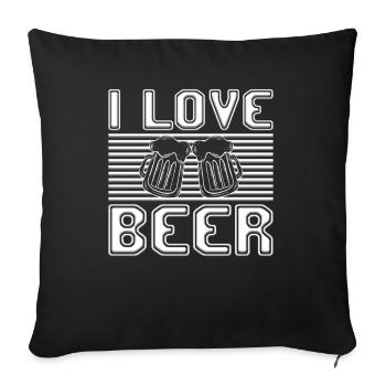 I love beer - Sofa pillowcase 17,3'' x 17,3'' (45 x 45 cm) - black - Front