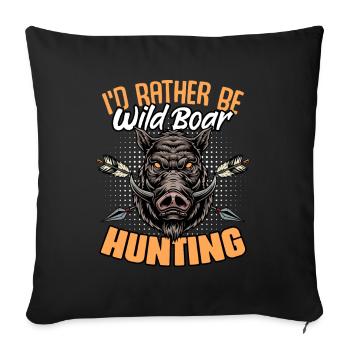 I'd Rather Be Hunting Funny Wild Boar Humor for - Sofa pillowcase 17,3'' x 17,3'' (45 x 45 cm) - black - Front