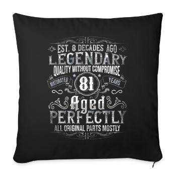 Legendär 81 Jahre alt Geschenk zum 81. Geburtstag - Sofakissenbezug 45 x 45 cm - Schwarz - Vorne