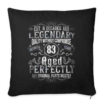 Legendary 83 years old gift for his 83rd birthday - Sofa pillowcase 17,3'' x 17,3'' (45 x 45 cm) - black - Front